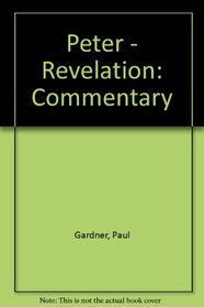 Peter - Revelation: Commentary