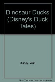 Dinosaur Ducks (Disney's Duck Tales)