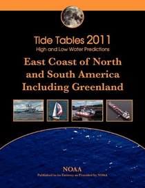 Tide Tables 2011: East Coast of North and South America, Including Greenland