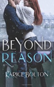Beyond Reason (Beyond Love Series) (Volume 3)