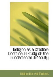 Religion as a Credible Doctrine: A Study of the Fundamental Difficulty