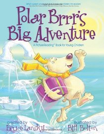 Polar Brrr's Big Adventure: A PictureReading Book for Young Children