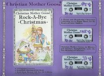 Christian Mother Goose Rock-A-Bye Christmas : Illustrated Gift Book & 3 Cassettes