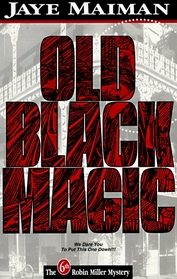 Old Black Magic (Robin Miller, Bk 6)