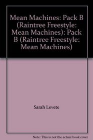 Mean Machines: Pack B (Raintree Freestyle: Mean Machines): Pack B (Raintree Freestyle: Mean Machines)