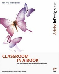 Adobe InDesign CS2 Classroom in a Book (Classroom in a Book)