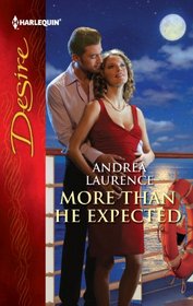 More Than He Expected (Harlequin Desire, No 2172)