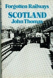 Forgotten Railways: Scotland (The Islands series)