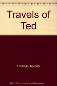 Travels of Ted,the