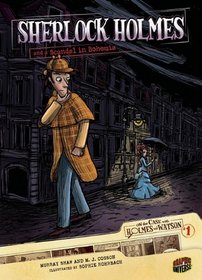 Sherlock Holmes and a Scandal in Bohemia (Graphic Universe)