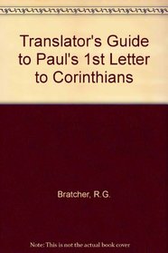 Translators Guide to Paul's 1st Letter to Corinthians (Helps for translators)