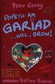 Popeth am Gariad...Wel, Bron! (Welsh Edition)