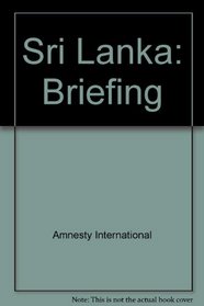 Sri Lanka: Briefing (Amnesty International briefing)