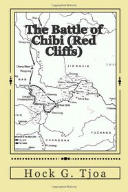 The Battle of Chibi (Red Cliffs): selected and translated from The Romance of the Three Kingdoms