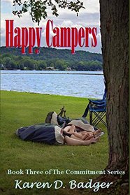 Happy Campers: Book III of the Commitment Series (Volume 3)