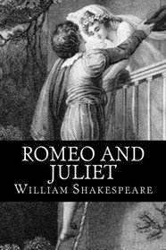 Romeo and Juliet: a play
