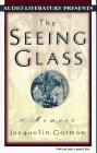 The Seeing Glass: A Memoir