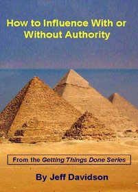 How to Influence With or Without Authority