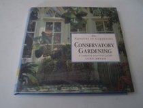 Conservatory Gardening: A Complete Practical Guide (Pleasure of Gardening)