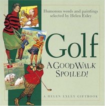 Golf: A Good Walk Spoiled