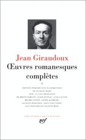 Giraudoux : Oeuvres romanesques compltes, tome 1