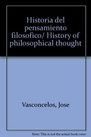 Historia del pensamiento filosofico/ History of philosophical thought (Spanish Edition)