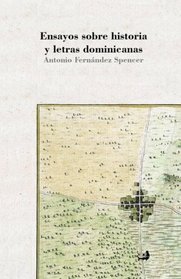 Ensayos sobre historia y letras dominicanas (Spanish Edition)