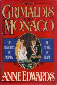 The Grimaldis of Monaco: The Centuries of Scandal - The Years of Grace (AUTHOR SIGNED)