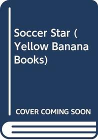 Yellow Bananas: Soccer Star (Yellow Bananas)
