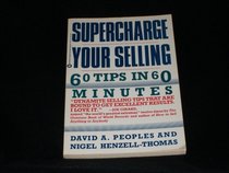 Supercharge Your Selling: 60 Tips in 60 Minutes