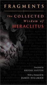 Fragments: The Collected Wisdom of Heraclitus
