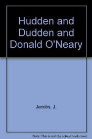 Hudden and Dudden and Donald O'Neary
