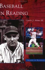 Baseball In Reading (PA) (Images of Baseball)