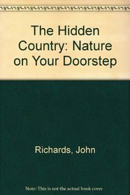 The Hidden Country: Nature on Your Doorstep