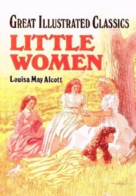 Little Women (Great Illustrated Classics)