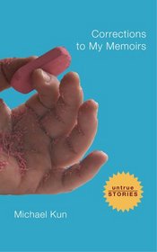 Corrections to My Memoirs: Collected Stories