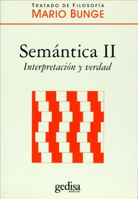 Semantica/ Treatise on Basic Philosophy: Interpretacin Y Verdad/ Interpretation and Truth (Spanish Edition)