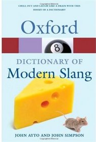 Oxford Dictionary of Modern Slang (Oxford Paperback Reference)