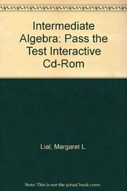 Intermediate Algebra: Pass the Test Interactive Cd-Rom