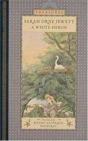 White Heron, A (Candlewick Treasures)
