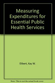Measuring Expenditures for Essential Public Health Services
