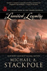 Of Limited Loyalty: The Second Book of the Crown Colonies (Crown Colonies 2)