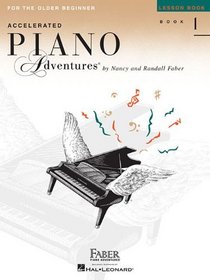 Accelerated Piano Adventures For The Older Beginner, Lesson Book 1 (Faber Piano Adventures)