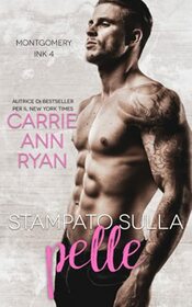 Stampato sulla pelle (Montgomery Ink) (Italian Edition)