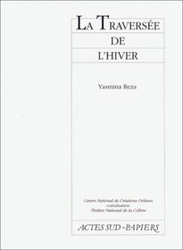 La traversee de l'hiver (Actes sud-Papiers) (French Edition)