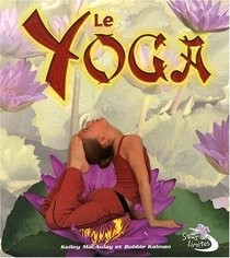 Le Yoga (Sans Limites) (French Edition)