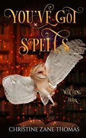 You've Got Spells: A Paranormal Women's Fiction Mystery