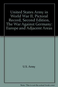 United States Army in World War II, Pictoral Record, Second Edition, The War Against Germany: Europe and Adjacent Areas