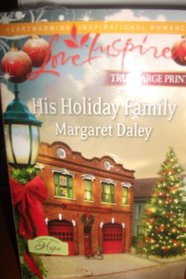 His Holiday Family (Town Called Hope, Bk 1) (Love Inspired, No 675) (True Large Print)