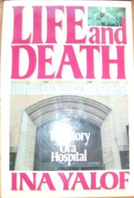 Life and Death : The Story of a Hospital